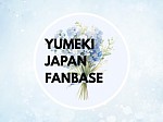 YUMEKI JAPAN FANBASE